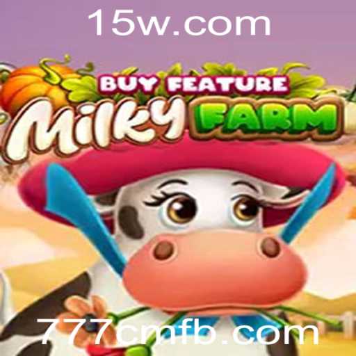 Explorando a Aventura Única de MilkyFarmBuyFeature: Um Mundo de Oportunidades